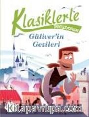 Klasiklerle Tanışıyorum / Güliver’in Gezileri