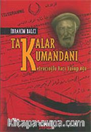 Takalar Kumandanı Ketencioğlu Hacı Yakup Ağa