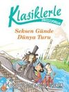 Klasiklerle Tanışıyorum / 80 Günde Dünya Turu