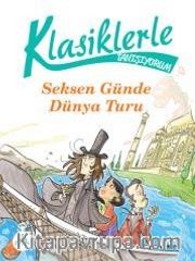 Klasiklerle Tanışıyorum / 80 Günde Dünya Turu
