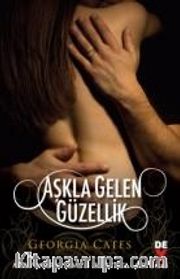 Aşkla Gelen Güzellik / Acıtan Güzellik 3