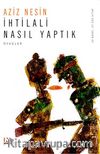 İhtilali Nasıl Yaptık