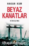 Beyaz Kanatlar & Hiroşima