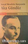 Sosyal Meseleler Karşısında Aka Gündüz