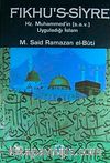 Fıkhu's-Siyre & Hz. Muhammed'in (s.a.v.) Uyguladığı İslam