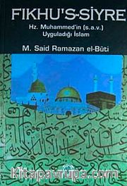 Fıkhu's-Siyre <br /> Hz. Muhammed'in (s.a.v.) Uyguladığı İslam