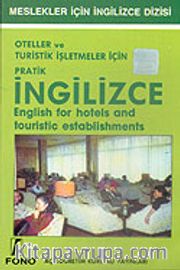 Oteller ve Turistik İşletmeler İçin Pratik İngilizce