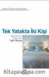 Tek Yatakta İki Kişi & Geceleyin Yaşanan Tatlı Savaş