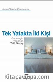 Tek Yatakta İki Kişi <br /> Geceleyin Yaşanan Tatlı Savaş