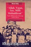 Allah, Vatan, Soy, Milli Mukaddesat & Türk Milliyetçiler Derneği (1951-1953)