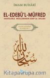 El-Edebü’l-Müfred & Hadislerle Müslümanın Edep ve Ahlakı