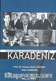 Uluslararası Mücadelenin Yeni Odağı Karadeniz
