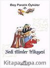 Beş Paralık Öyküler 2/Yedi Alimler Hikayesi