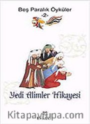 Beş Paralık Öyküler 2/Yedi Alimler Hikayesi