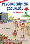 Peygamberimizin Çocukluğu ve Gençliği (Orta Boy)