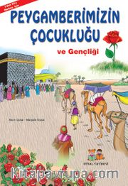 Peygamberimizin Çocukluğu ve Gençliği (Orta Boy)