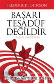 Başarı Tesadüf Değildir