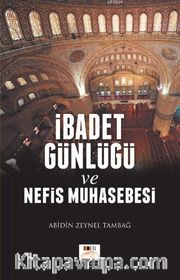 İbadet Günlüğü ve Nefis Muhasebesi
