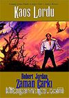 Kaos Lordu / Zaman Çarkı 6. Cilt (2.Kitap)