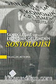 Sanayileşme ve Ekonomik Gelişmenin Sosyolojisi
