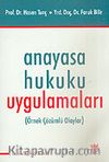 Anayasa Hukuku Uygulamaları (Örnek Çözümlü Olaylar)