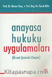 Anayasa Hukuku Uygulamaları (Örnek Çözümlü Olaylar)