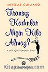 Fransız Kadınlar Niçin Kilo Almaz?