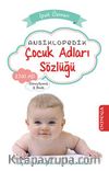 Ansiklopedik Çocuk Adları Sözlüğü