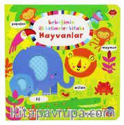 Bebeğimin İlk Kelimeler Kitabı Hayvanlar 