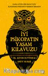 İyi Psikopatın Yaşam Kılavuzu