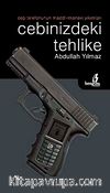 Cebinizdeki Tehlike
