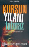 Kurşun Yılanı Tutmaz