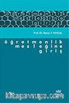 Öğretmenlik Mesleğine Giriş /  Remzi Y. Kıncal