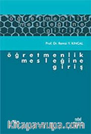 Öğretmenlik Mesleğine Giriş /  Remzi Y. Kıncal