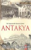 19. Yüzyılda Bir Osmanlı Şehri Antakya