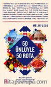 50 Ünlüyle 50 Rota