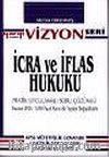 İcra ve İflas Hukuku Pratik Uygulamalı Soru Çözümlü Vizyon Seri