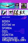 Beden Eğitimi ve Sporda Özel Öğretim Yöntemleri / Ahmet Çöndü
