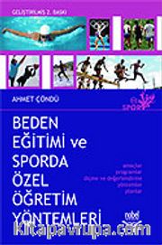 Beden Eğitimi ve Sporda Özel Öğretim Yöntemleri / Ahmet Çöndü