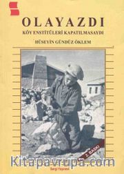 Olayzdı <br /> Köy Enstitüleri Kapatılmasaydı