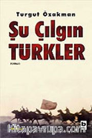 Şu Çılgın Türkler (Ciltli)