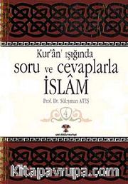 Kuran Işığında Soru ve Cevaplarla İslam -4