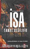 Hz. İsa Tanrı Değildir