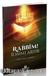 Rabbim! İlmimi Artır