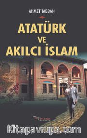 Ataürk ve Akılcı İslam