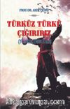 Türküz Türkü Çağırırız & Türkülerin Dili