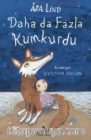 Daha da Fazla Kumkurdu (Ciltli)