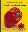 Kendini Nasıl Hissediyorsun?