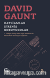 Katliamlar, Direniş, Koruyucular & I. Dünya Savaşında Doğu Anadolu'da Müslüman-Hıristiyan İlişkileri