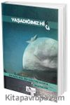 Yaşadığımız His-ç
